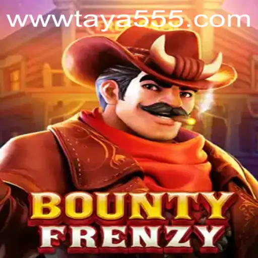 Dive into the Exciting World of BountyFrenzy with Taya 555