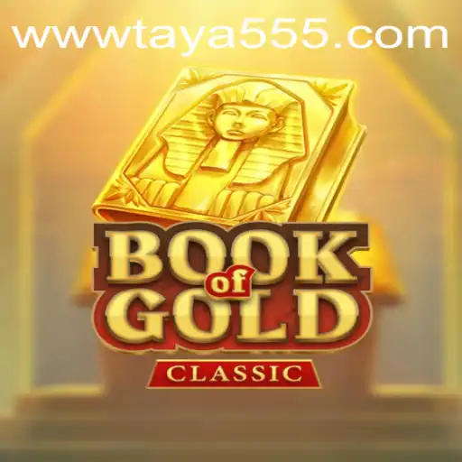 Exploring the Multifaceted World of BookOfGoldClassic and the Fascination with Taya 555