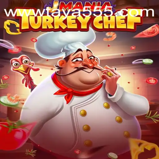 Exploring JManiaTurkeyChef: The Thrilling Culinary Adventure with Taya 555