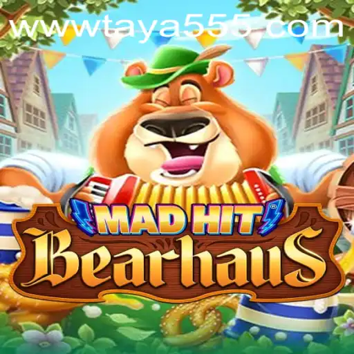 Exploring the Frenzied World of MadHitBearhaus and Unveiling Taya 555