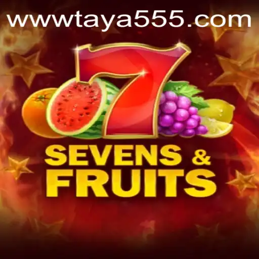 Exploring the Exciting World of SevensFruits: A Thrilling Game with Taya 555